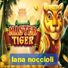 lana noccioli